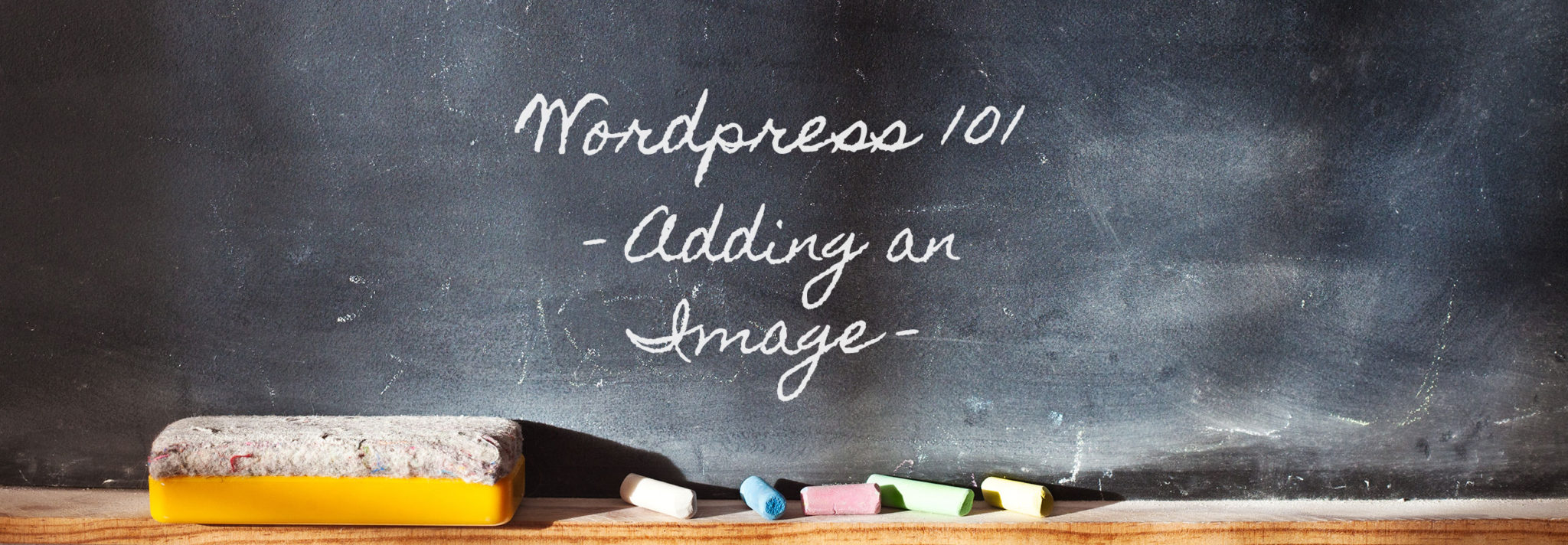 WordPress 101 - Adding an Image