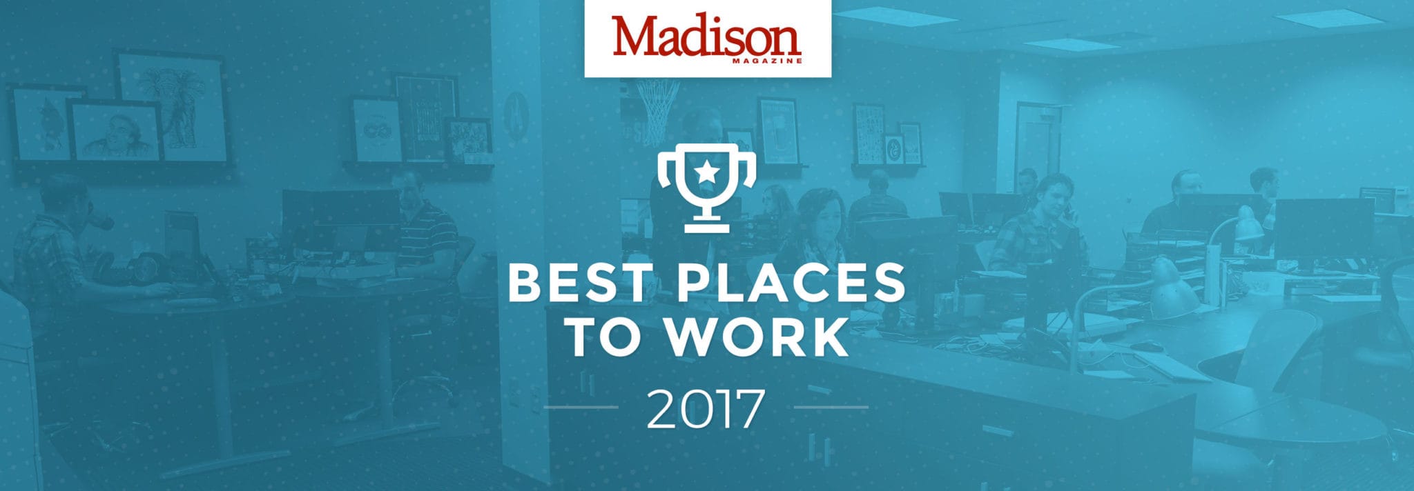 2017 Best Places to Work Madison!